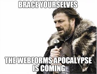 WebForms Apocalypse Meme WebForms Apocalypse Meme